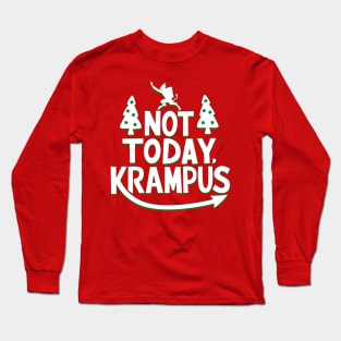 Not Today Krampus Funny Not Today Satan Christmas Merry Krampus Winter Slogan Long Sleeve T-Shirt